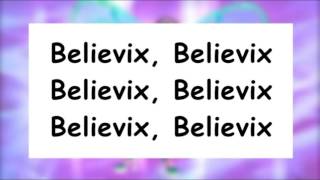 Winx Club Believix  Season 4  SONG and LYRICS [upl. by Allayne425]