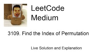 3109 Find the Index of Permutation Leetcode Medium [upl. by Ajed708]