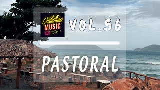 Pastoral  Chill Waves and Good Vibes Musical Escapade  Vol 56 [upl. by Hannavahs]