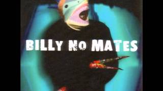 BILLY NO MATES  Look At You [upl. by Suidualc]