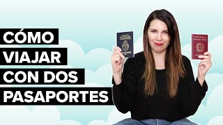 Como Viajar Con Doble Nacionalidad  dos pasaportes  Ceci de Viaje [upl. by Refinne]