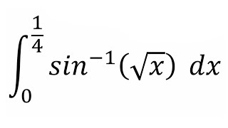 Integral of arcsinrootx 0 to 14 limit [upl. by Bram]