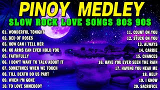 Slow Rock Love Song Nonstop 🎷 SLOW ROCK MEDLEY 🎧 Rock Ballads 70S 80S 90S 🔊 Nonstop Pinoy Medley [upl. by Lacram]