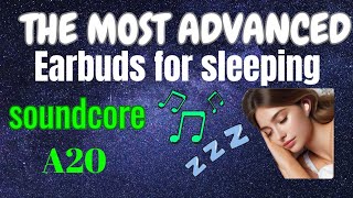 The most advanced Earbuds for Sleeping 2024 soundcore A20 Android amp iOS [upl. by Dahsar]