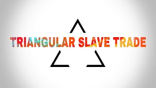 Triangular Slave Trade concept class 9 [upl. by Haimehen]