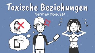 Learn German  German Podcast  Ep 1 Toxische Beziehungen [upl. by Tristram]