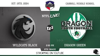 NTFL Youth Football  Wildcats Black at Dragon Green 6th Grade1019230 PCarroll High School [upl. by Manoff]