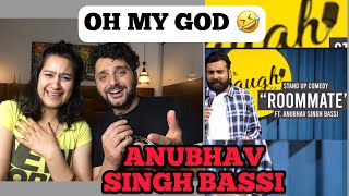 AnubhavsinghBassi Roommate Anubhav Singh Bassi  Roommate Stand up Comedy REACTION [upl. by Martens679]