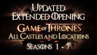 Game of Thrones All Castles Opening Theme Seasons 17 Extended HD With Oldtown Eastwatch [upl. by Helmut]