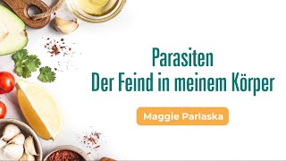 5 Parasiten Der Feind in meinem Körper  Wunderwerk Immunsystem  Maggie Parlaska [upl. by Dami65]