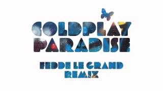 Coldplay  Paradise Fedde le Grand Remix Official Audio [upl. by Adnovahs]