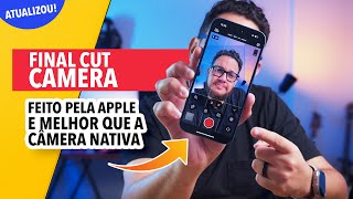 🔴 PRIMEIRO APP DE CÂMERA FEITO PELA APPLE  Final Cut Camera 11 [upl. by Arreic582]