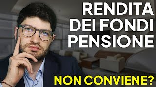 La RENDITA dei FONDI PENSIONE Conviene [upl. by Nagrom]