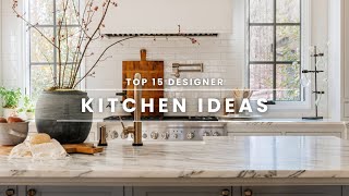 Top 15 Designer Kitchen Ideas  Ashley Childers [upl. by Halladba]