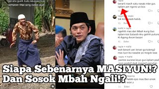 SIAPA SEBENARNYA JATI DIRI MASIYUN⁉️DAN SOSOK MBAH NGALI⁉️ SIMAK KOMENTAR SOBAT NGARIT [upl. by Oidiple]