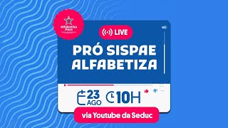 Pro Sispae Alfabetiza  AO VIVO [upl. by Xavier890]