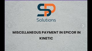 Miscellaneous Payment in EPICOR KINETIC [upl. by Ydualc875]