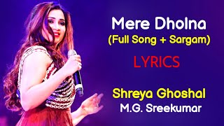 Mere Dholna Sun Full Song  Sargam LYRICS  Shreya Ghoshal MG Sreekumar  Bhool Bhulaiyaa [upl. by Gerald]