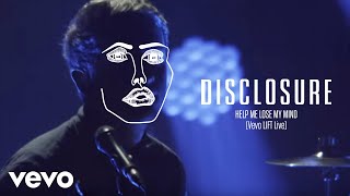 Disclosure  Help Me Lose My Mind Vevo LIFT Live [upl. by Yseulta]