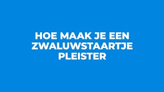 Hoe maak je zwaluwstaartje pleister [upl. by Ennaeilsel]