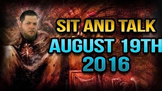 Sit And Talk with Steve August 19th 2016 [upl. by Lahcear]