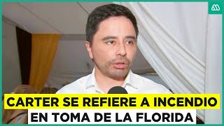 Entrevista a Alcalde Carter por incendio en toma de La Florida [upl. by Talia33]