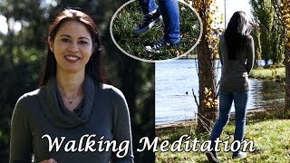 Walking Meditation Instructions and Benefits Explained [upl. by Markiv]