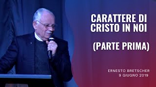 Carattere di Cristo in noi parte prima 9 Giugno 2019 Ernesto Bretscher [upl. by Natsirt840]