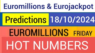 EuroMillions amp Eurojackpot Predictions for 18 October 2024  Hot Numbers [upl. by Gahl]