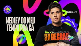 MEDLEY DO MEU TEMPO PRA CÁ  Núzio Medeiros Sem Regras 20 [upl. by Roe]