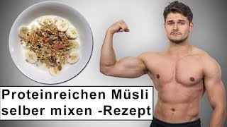 Protein Müsli selber mixen  einfaches Rezept [upl. by Fugere]