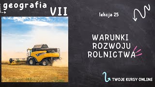 Geografia klasa 7 Lekcja 25  Warunki rozwoju rolnictwa [upl. by Enegue]