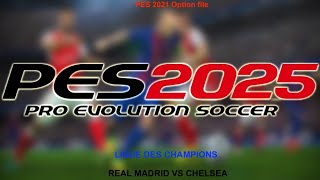 eFootball PES 2025 PS5 season update Match Ligue des Champions Real Madrid vs Chelsea [upl. by Chatterjee]