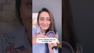 Home remedies that harm skin 🛑 dermatologist  Dr Aanchal Panth [upl. by Jariah]