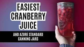 The Easiest Homemade Cranberry Juice  Azure Standard Canning Jar Unboxing and Review  Easy Canning [upl. by Siroled448]