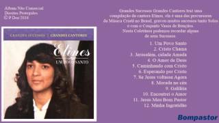 Elines  Grandes Sucessos Grandes Cantores  Um Povo Santo Cd Completo [upl. by Llet]