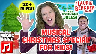 quotA Laurie Berkner Christmas Specialquot feat Jules  Musical Holiday Movie  11 Music Videos [upl. by Sander53]