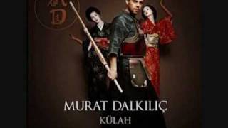 MURAT DALKILIC KÜLAH 2010 ORIJINAL SOUNDTRACK HQ [upl. by Mile]