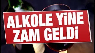 Alkole yine zam geldi 2019 alkol zammı [upl. by Eiznekcam]