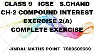 ICSE Ch2 Compound Interest Ex2A Complete From S Chands For ICSE Class 9 Math jindalmathspoint [upl. by Ajay]