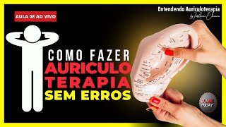 8  Guia Definitivo Como fazer Auriculoterapia sem Cometer Erros [upl. by Philender43]