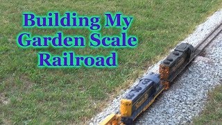 Building My Outdoor Garden Scale Railroad [upl. by Peonir384]