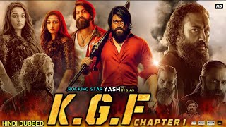 KGF hd Quality Full Movie  Yash Blockbuster Movie  Srinidhi Shetty Ananth Nag Ramachandra Raju [upl. by Warfeld971]