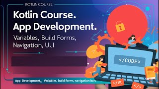 Kotlin Full Course 2024 App Development Variables Build Forms Null Safety Navigation UI Design [upl. by Botnick]