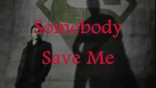 Remy Zero  Save Me Lyrics Smallville theme [upl. by Blen381]