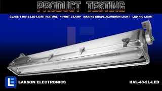 Class 1 Div 2 LED Light Fixture  4 Foot 2 Lamp  Marine Grade Aluminum Light  LED Rig Light [upl. by Aserej]