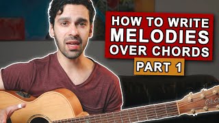 How to Write Melodies over Chords on Guitar Part 1 [upl. by Behnken284]