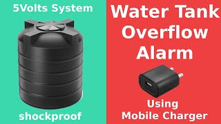 How to Install water tank overflow alarm system using mobile charger  electric shockproof 5Volts [upl. by Nodgnal]