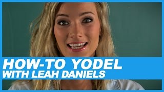 Learn How to Yodel with Leah Daniels [upl. by Bailie392]