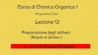 Regola di Zaitsev  Alcheni Preparazione  Lezione 12 Tutor [upl. by Charleen778]